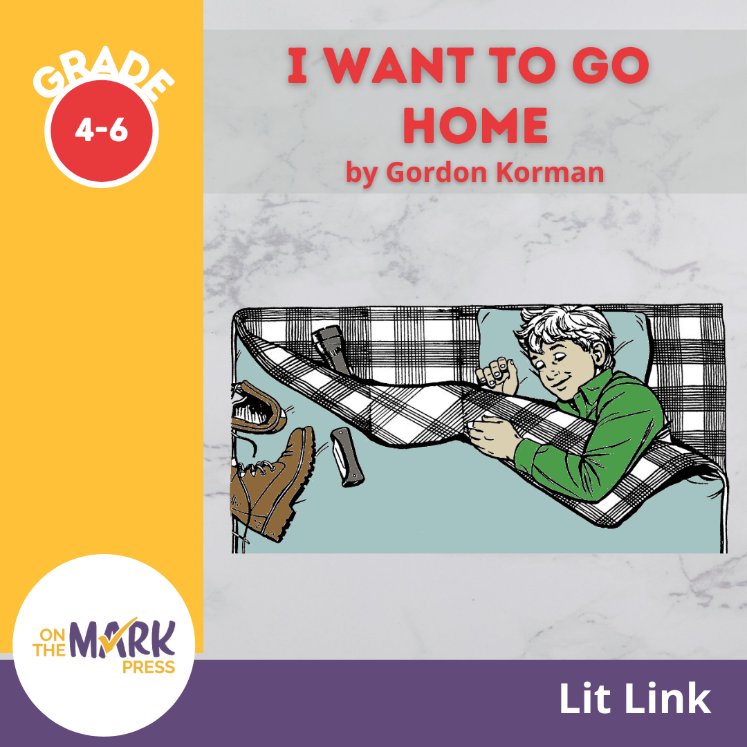 I Want To Go Home: Novel Study Guide Gr. 4-6