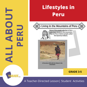 Lifestyles in Peru Grades 3-5