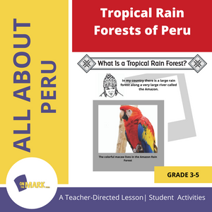 Tropical Rain Forests of Peru Grades 3-5