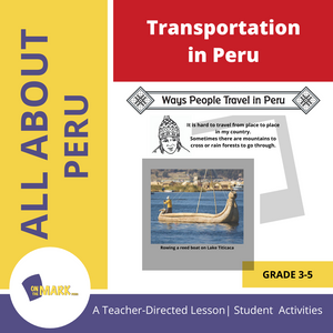 Transportation in Peru Grades 3-5
