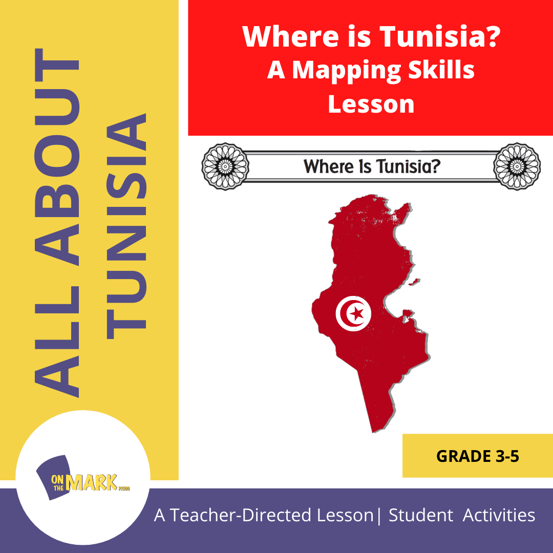 Where is Tunisia? A Mapping Skills Lesson Plan Grades 3-5