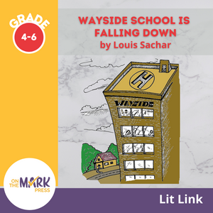 Wayside School is Falling Down, Louis Sachar Lit Link/Novel Study Grades 4-6