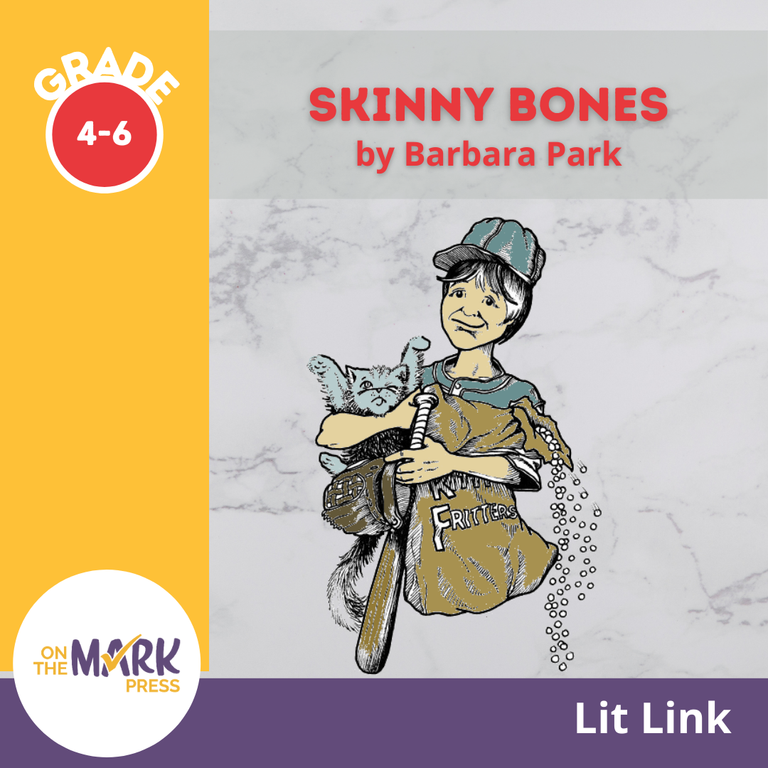 Skinnybones, by Barbara Park Lit Link Grades 4-6