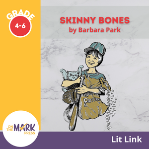 Skinnybones, by Barbara Park Lit Link Grades 4-6