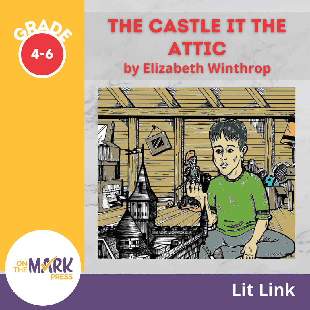 The Castle in the Attic, by Elizabeth Winthrop Lit Link Grades 4-6