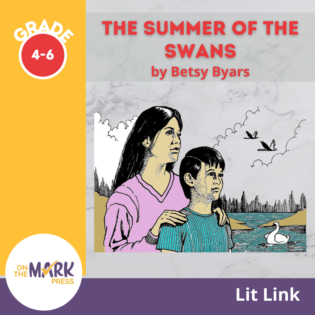 The Summer of the Swans, by Betsy Byars Lit Link Grades 4-6