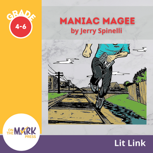 Maniac Magee, by Jerry Spinelli Lit Link Grades 4-6