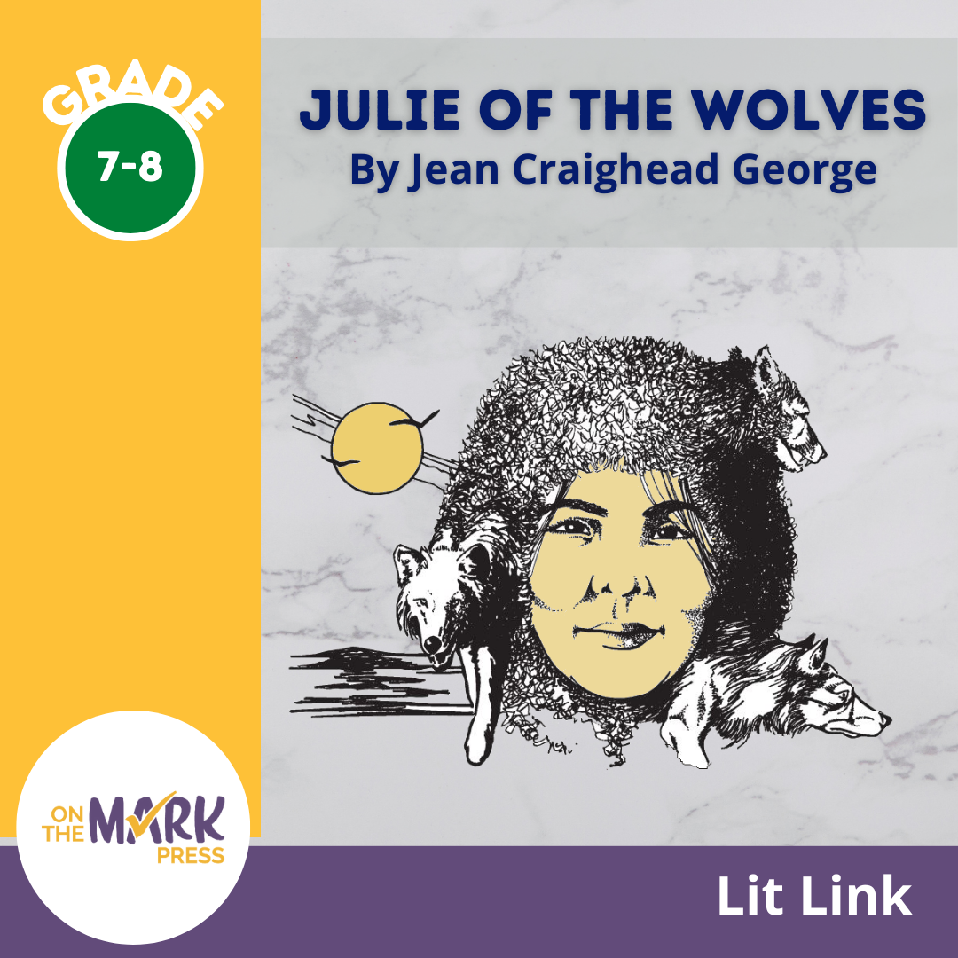 Julie of the Wolves, by Jean Craighead George Lit Link Grades 7-8