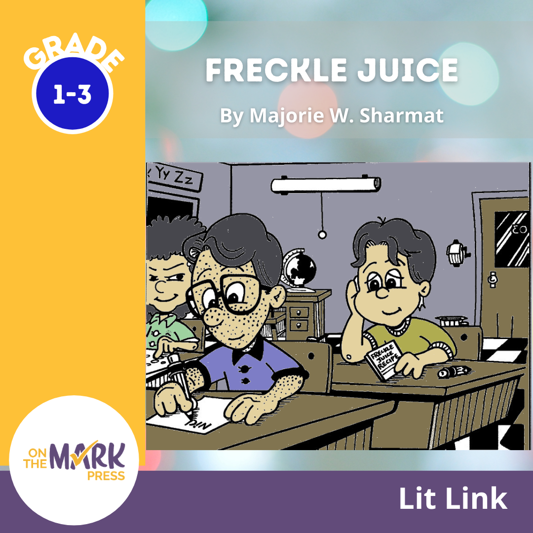 Freckle Juice, by Judy Blume Lit Link/Novel Study Grades 1-3