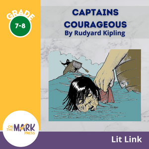 Captains Courageous, by Rudyard Kipling Lit Link Grades 7-8