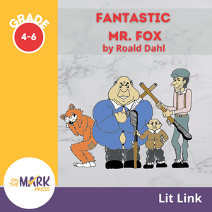 Fantastic Mr. Fox, by Roald Dahl Lit Link Grades 4-6