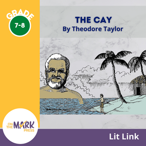 The Cay, by Theodore Taylor Lit Link Grades 7-8