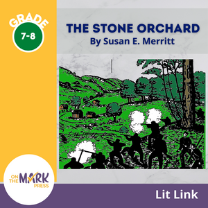 Stone Orchard, by Susan E. Merritt Lit Link Grades 7-8