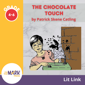 Chocolate Touch, by Patrick Skene Cating Lit Link Grades 4-6