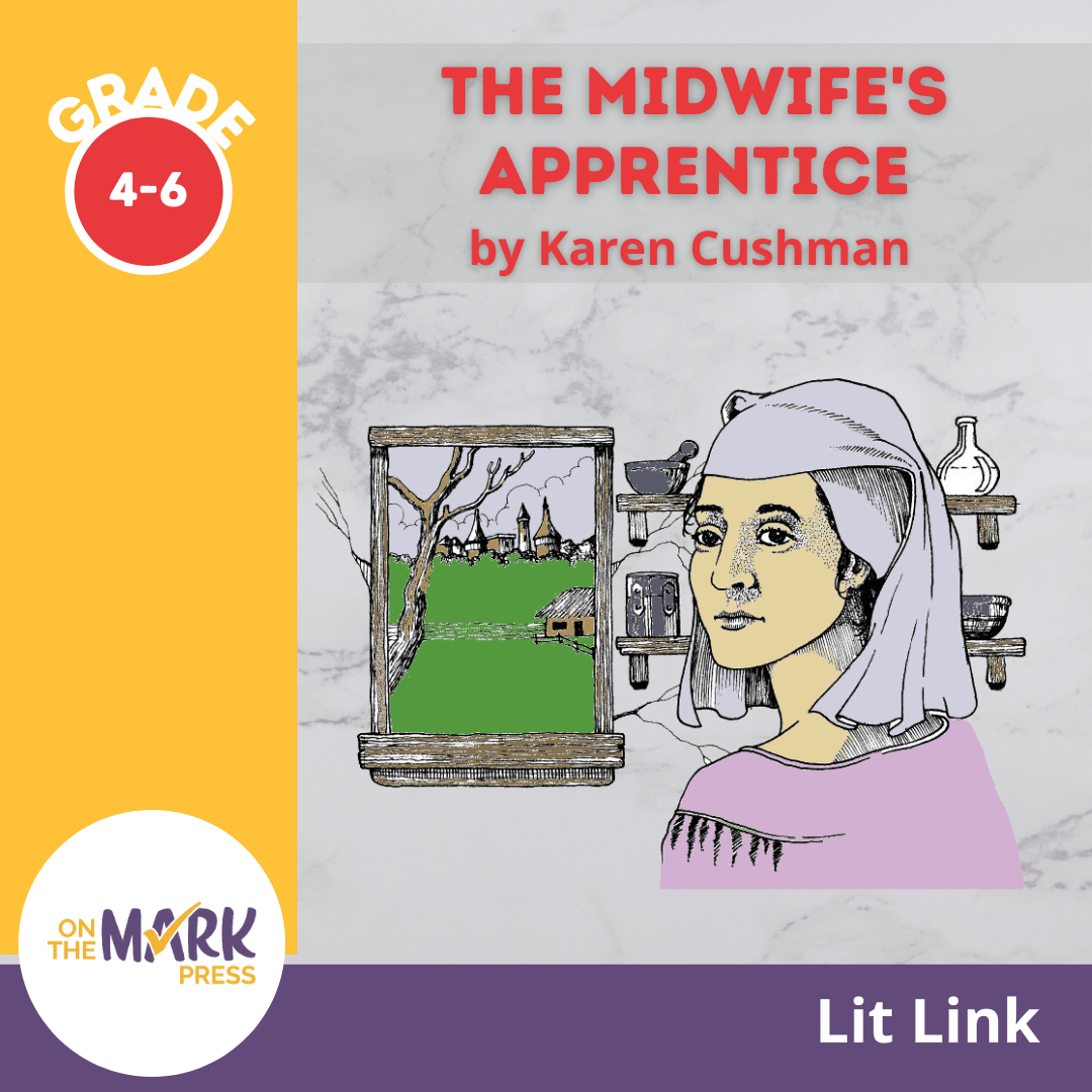 The Midwife's Apprentice, by Karen Cushman Lit Link Grades 4-6