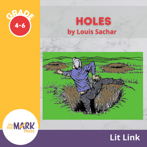 Holes, by Louis Sachar Lit Link Grades 4-6