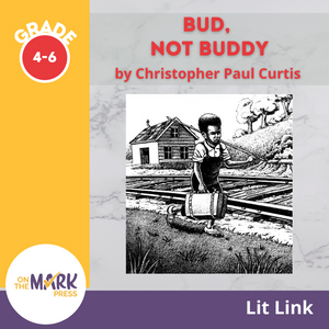 Bud, Not Buddy, by Christopher Paul Curtis Lit Link Grades 4-6