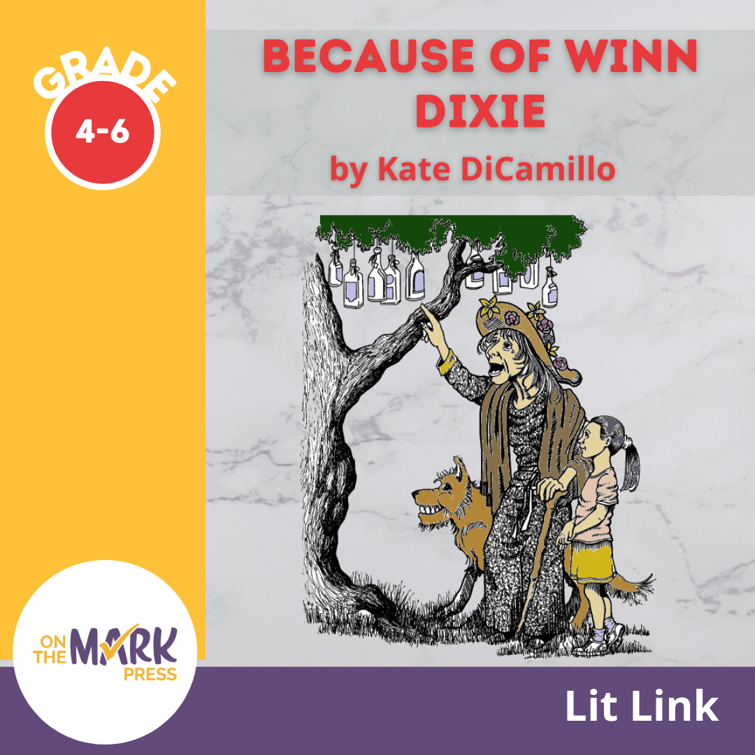 Because of Winn Dixie, by Kate DiCamillo Lit Link Grades 4-6