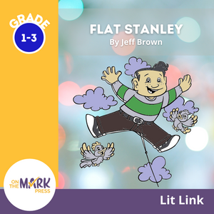 Flat Stanley, by Jeff Brown Lit Link/Novel Study Grades 1-3