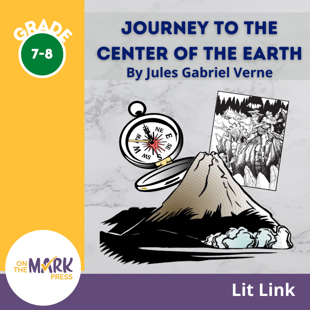 Journey to the Center of the Earth, by Jules Verne Lit Link/Novel Study Grades 7-8