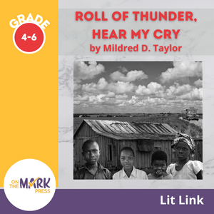 Roll of Thunder, Hear My Cry, by Mildred D. Taylor Lit Link Grades 4-6