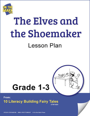 The Elves And The Shoemaker Literacy Building Aligned To Common Core 1-3