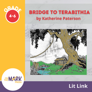 Bridge to Terabithia, by Katherine Paterson Lit Link Grades 4-6