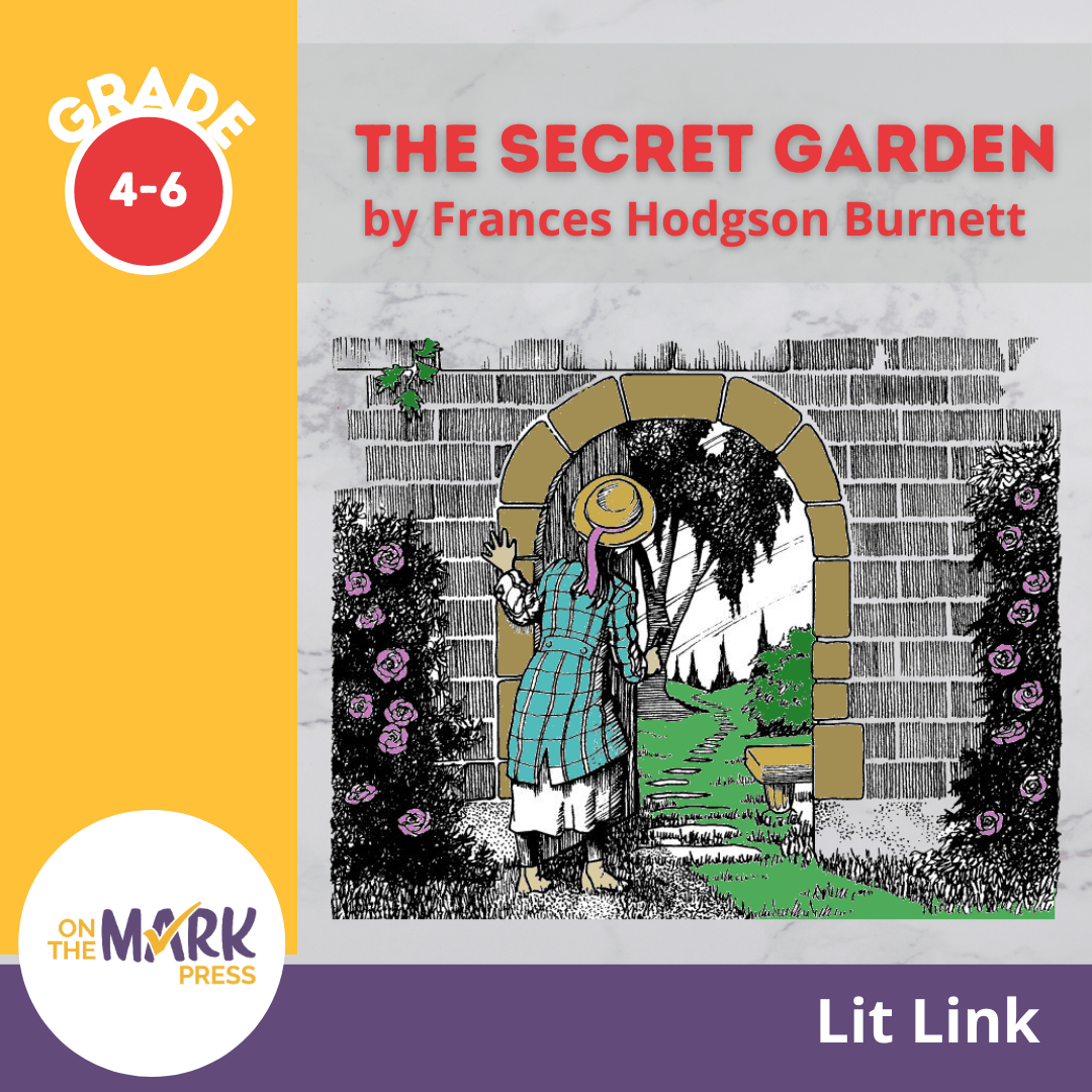 The Secret Garden, by Frances Hodgson Burnett Lit Link Grades 4-6