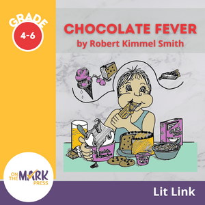 Chocolate Fever, by Robert Kimmel Smith Lit Link Grades 4-6