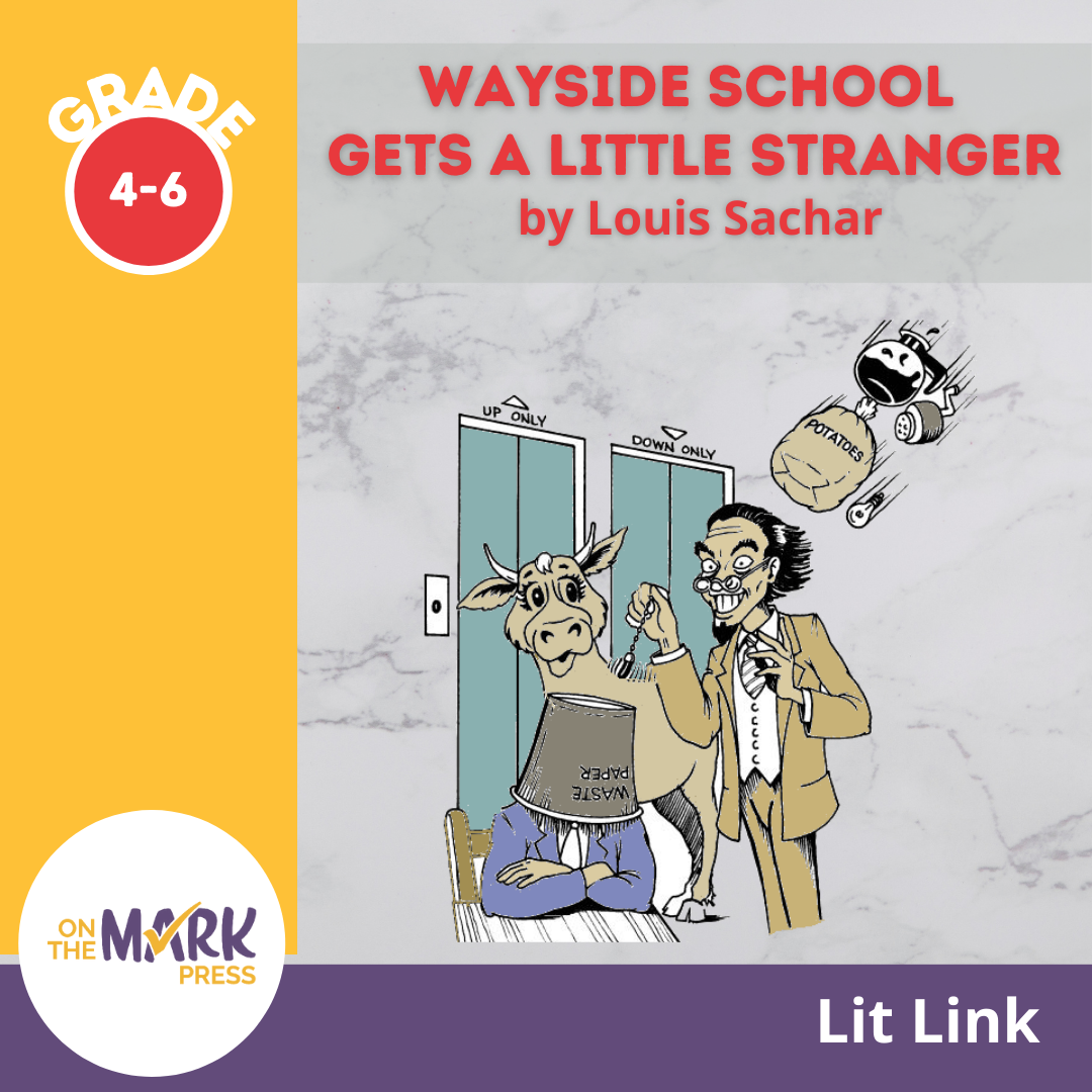Wayside School Gets a Little Stranger, by Louis Sachar Novel Study Grades  4-6