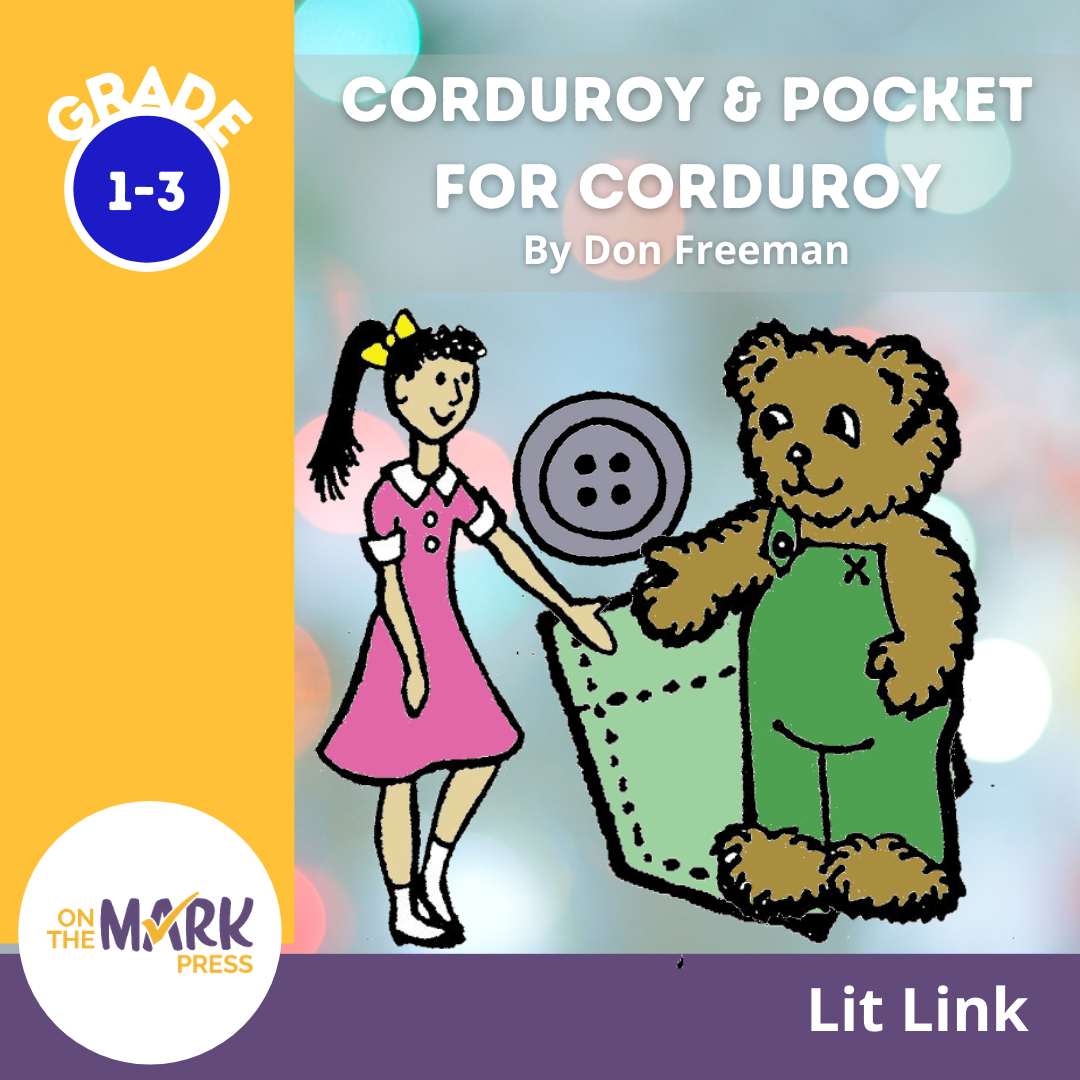 Corduroy & Pocket for Corduroy, by Don Freeman Lit Link/Novel Study Grades 1-3