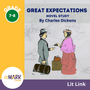 Great Expectations, by Charles Dickens Lit Link Grades 7-8