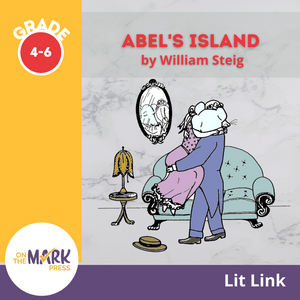 Abel's Island, by William Steig Lit Link Grades 4-6