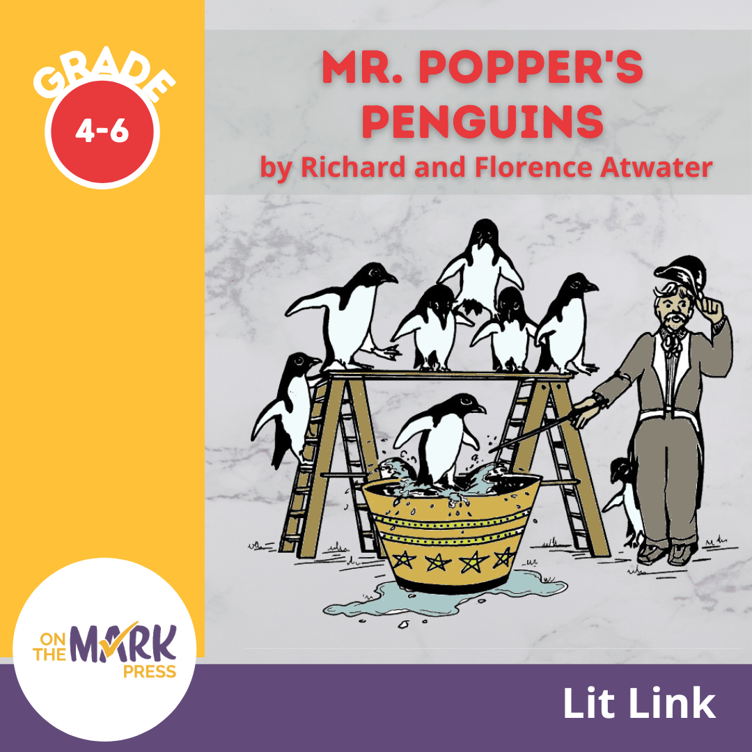 Mr. Popper's Penguins, by Richard and Florence Atwater Lit Link Grades 4-6