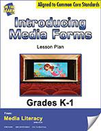 Introducing Media Forms Lesson Plan - Aligned to Common Core Gr. K-1