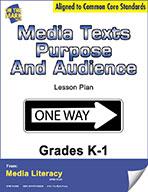 Media Texts Purpose and Audience Lesson Plan Gr. K-1 - Aligned to Common Core