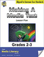 Making a Media Text Lesson Plan Grades 2-3 - Aligned to Common Core