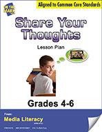 Share Your Thoughts Lesson Plan Grades 4-6 - Aligned to Common Core