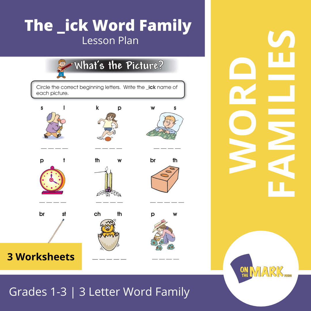 The _ick Word Family Worksheets Grades 1-3