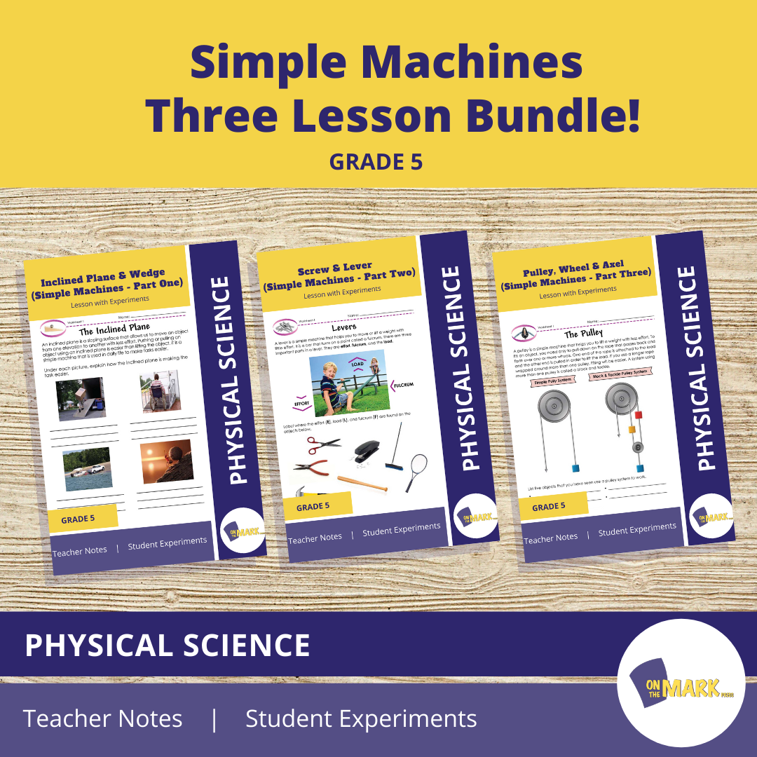 Simple Machines Three Lesson Bundle! Grade 5
