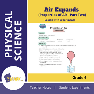 Air Expands (Properties of Air - Part Two) Grade 6 Lesson with Experiments