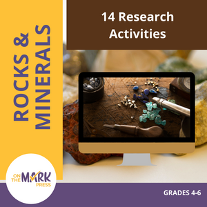 Researching Rocks & Minerals - 14 Activities Grades 4-6