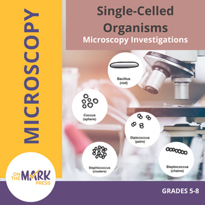 Single-Celled Organisms Microscopy Investigations Gr. 5-8
