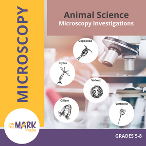 Animal Science Microscopy Investigations Grades 5-8