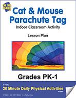 Cat & Mouse Parachute Tag Pk-1 E-Lesson Plan