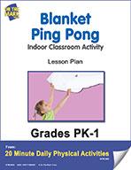 Blanket Ping Pong Pk-1 E-Lesson Plan