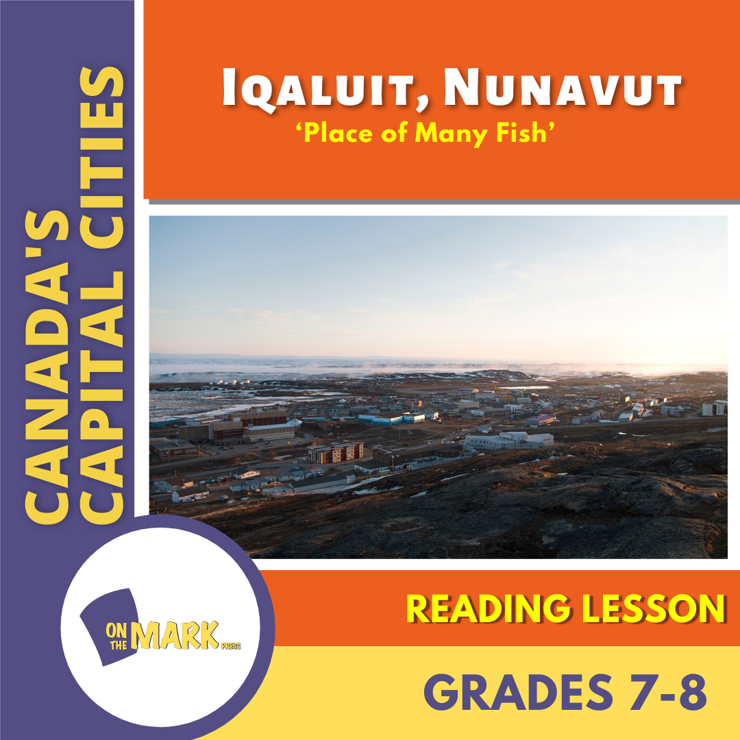 Iqaluit, Nunavut's Capital City Reading Lesson Grades 7-8