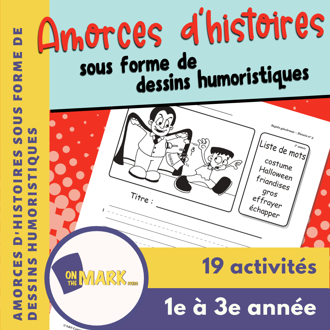 Amorces d'histoires sous forme de dessins humoristiques 1e à 3e année