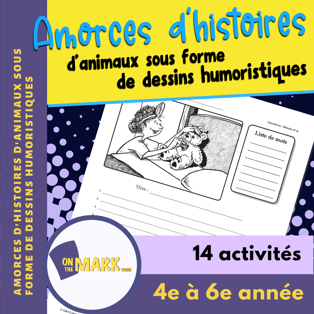 Amorces d'histoires de carrières sous forme de dessins humoristiques 4e à 6e année