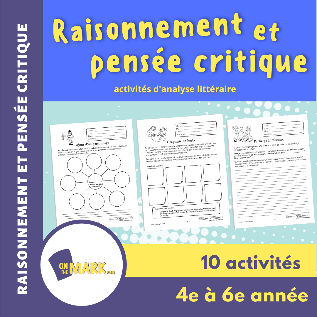 Raisonnement et pensée critique 4e à 6e année : activités d'analyse littéraire